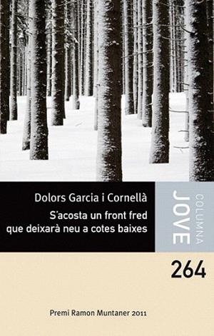 S' ACOSTA UN FRONT FRED QUE DEIXARA NEU A COTES BAIXES jove | 9788499325903 | DOLORS GARCIA I CORNELLA | Llibres Parcir | Librería Parcir | Librería online de Manresa | Comprar libros en catalán y castellano online