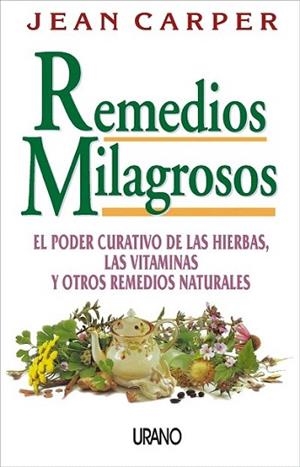 REMEDIOS MILAGROSOS | 9788479532529 | Jean CARPER | Llibres Parcir | Llibreria Parcir | Llibreria online de Manresa | Comprar llibres en català i castellà online