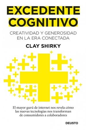 EXCEDENTE COGNITIVO CREATIVIDAD Y GENEROSIDAD EN LA ERA CON | 9788423428632 | CLAY SHIRKY | Llibres Parcir | Llibreria Parcir | Llibreria online de Manresa | Comprar llibres en català i castellà online
