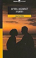M HA AGAFAT FORT | 9788424682309 | CELA | Llibres Parcir | Librería Parcir | Librería online de Manresa | Comprar libros en catalán y castellano online