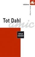 TOT DAHL | 9788424604134 | LOLA CASAS | Llibres Parcir | Llibreria Parcir | Llibreria online de Manresa | Comprar llibres en català i castellà online