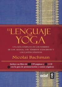 El lenguaje del yoga | 9788441430815 | Bachman, Nicolai | Llibres Parcir | Librería Parcir | Librería online de Manresa | Comprar libros en catalán y castellano online